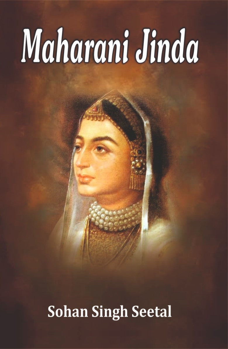 Maharani Jindan -Giani Sohan Singh Seetal.