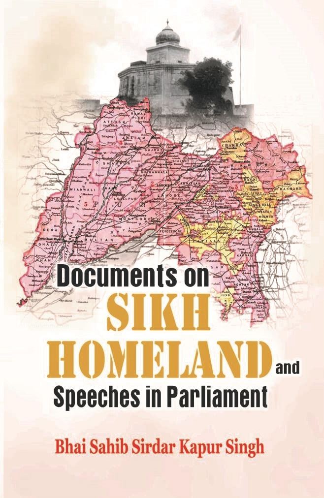 Documents on Sikh Homeland and Speeches in Parliament (Sirdar Kapur Singh)