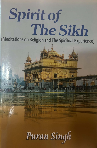 Spirit of the Sikh (Prof. Puran Singh)