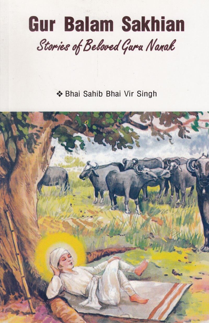 Gur Balam Sakhian Guru Nanak Dev Ji ( In English) Bhai Vir Singh
