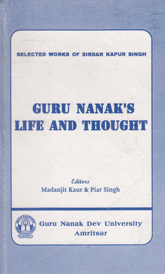 Guru Nanak’s Life And Thought