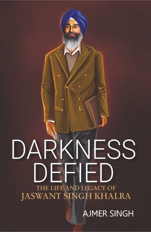 Darkness Defied: The Life and Legacy of Jaswant Singh Khalra (Shaheed Jaswant Singh Khalra in English)
