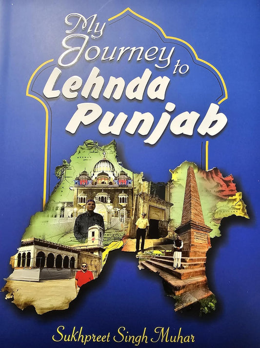 My Journey to Lehnda Punjab - Sukhpreet Singh Muhar
