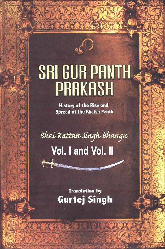 Sri Gur Panth Parkash (Vol. 1 and 2) by Rattan Singh Bhangu - Sikh Siyasat Books